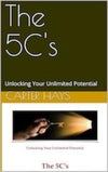 The 5C's Unlocking Your Unlimited Potential